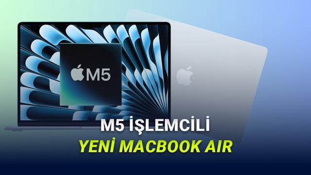 Tüy Gibi Hafif Canavar Gibi Güçlü M5 İşlemcili MacBook Air Tanıtıldı: İşte Özellikleri ve Türkiye Fiyatı! – Webtekno – Güncel Teknoloji Haberleri ve Video İncelemeleri