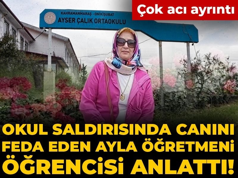 okul-saldirisinda-canini-feda-eden-ayla-ogretmeni-ogrencisi-anlatti-cok-aci-ayrinti-XT9t7uQj